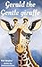 Gerald the Gentle Giraffe: ...