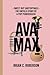AVA MAX: Sweet but Unstoppa...