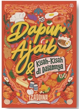 Dapur Ajaib dan Kisah-Kisah di Dalamnya (Paperback)