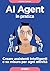 AI Agent in pratica: Creare...