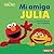 Mi amiga Julia (My Friend J...