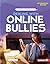 Dealing with Online Bullies...