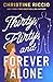 Thirty, Flirty, and Forever Alone by Christine Riccio