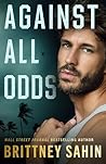 Against All Odds by Brittney Sahin