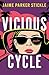 Vicious Cycle by Jaime Parker Stickle