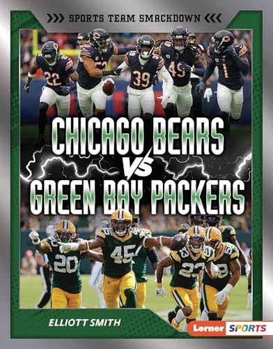 Chicago Bears vs. Green Bay Packers: Rival Rumble (Sports Team Smackdown (Lerner ™ Sports))