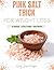 Pink salt trick for weight loss by Emily Grace Harper