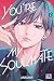 You're my soulmate T06 (French Edition)