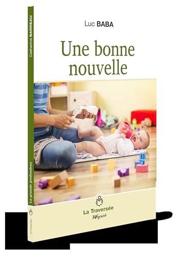 Une bonne nouvelle (Hardcover)