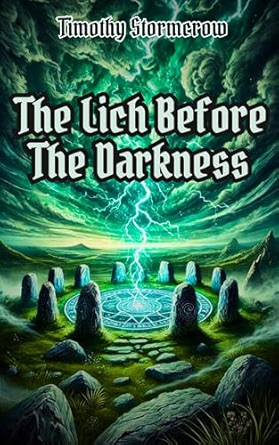 The Lich Before The Darkness (Kindle Edition)