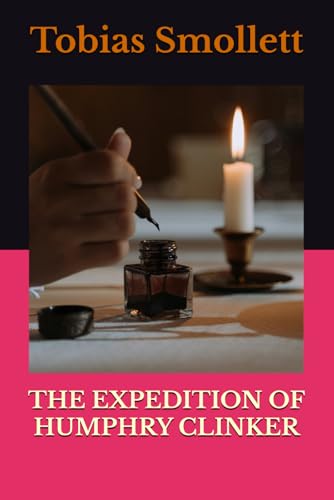 THE EXPEDITION OF HUMPHRY CLINKER