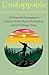 Unstoppable: Conquering Your Inner Procrastinator: 25 Powerful Strategies to Silence Doubt, Boost Motivation, and Get Things Done
