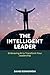 The Intelligent Leader: Emb...