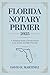 Florida Notary Primer 2025 by David R. Martinez