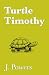 Turtle Timothy by J. Powers