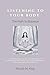 Listening to Your Body: The...