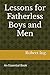 Lessons for Fatherless Boys...