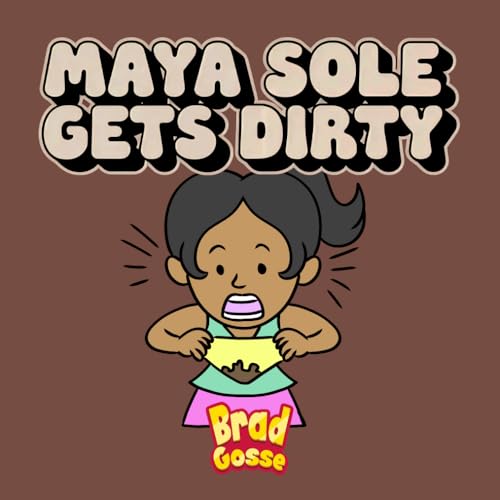 Maya Sole: Gets Dirty (White Elephant Gifts: Bad Christmas Books)