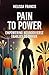 PAIN TO POWER: Empowering N...