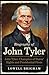 Biography of John Tyler: Jo...