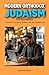 Modern Orthodox Judaism for Beginners by David Goldberg