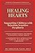 Healing Hearts: Supporting Children with Rejection Sensitive Dysphoria: From Understanding the Brain to Building Coping Skills: a Comprehensive Approach for Parents, Teachers, and Caregivers