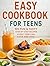 Easy Cookbook for Teens: 10...