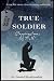 True Soldier: Steppingstone...
