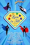 Love is All by Xio Axelrod