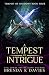 A Tempest of Intrigue (Tempest of Shadows Book 4)