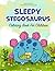 Sleepy Stegosaurus: Colorin...