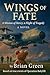 Wings of Fate by Brian Green