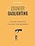 Counter Gaslighting: A smal...