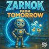 Zarnok from Tomorrow by Echo Sage