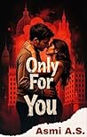 Only For You: An ...