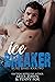 Ice Breaker by Ariel  Dawn