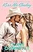 Kiss Me Cowboy: A page-turning follow up to Ride Me Cowboy, book one in the Coyote Creek Ranch series.