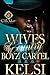 Wives Of The Country Boyz Cartel 3: The Finale