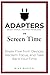ADAPTERS vs Screen Time: Br...