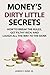 Money's Dirty Little Secret...