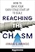 Reaching the Chasm by Edward Amoroso