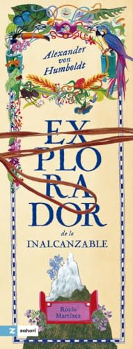 Alexander von Humboldt: El explorador de lo inalcanzable (Hardcover)