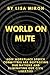 WORLD ON MUTE: How Workplac...