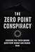 The Zero Point Conspiracy by Sean G