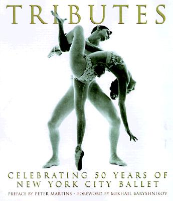 Tributes: Celebrating Fifty Years of New York City Ballet