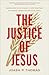 The Justice of Jesus by Joash P. Thomas