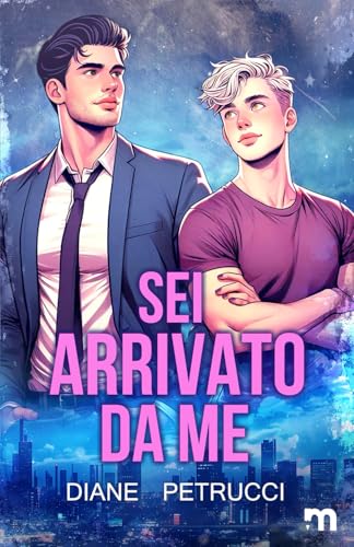 Sei arrivato da me (Italian Edition)