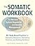 The Somatic Workbook for Nervous System Regulation and Anxiet... by Kaitlin N. Harkess