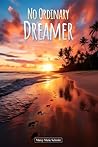 No Ordinary Dreamer