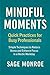 Mindful Moments by Sage Monroe